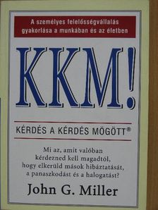 John G. Miller - KKM! - Kérdés a kérdés mögött [antikvár]