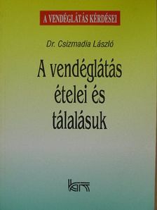 A vendéglátás ételei és tálalásuk [antikvár]