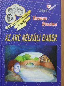 Thomas Brezina - Az arc nélküli ember [antikvár]