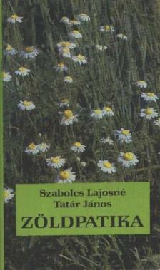 Szabolcs Lajosné, Tatár János - Zöldpatika [antikvár]