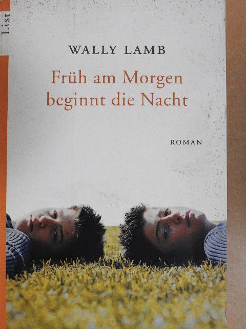 Wally Lamb - Früh am Morgen beginnt die Nacht [antikvár]