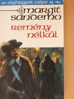Margit Sandemo - Remény nélkül [antikvár]