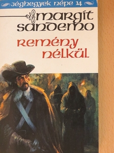 Margit Sandemo - Remény nélkül [antikvár]