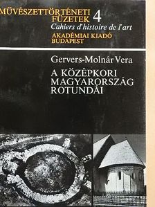 Gervers-Molnár Vera - A középkori Magyarország rotundái [antikvár]