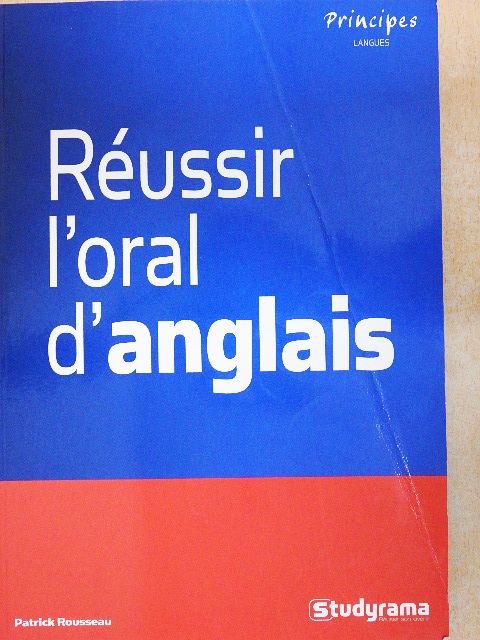 Patrick Rousseau - Réussir l'oral d'anglais [antikvár]