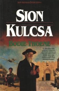 Thoene, Bodie - Sion kulcsa [antikvár]