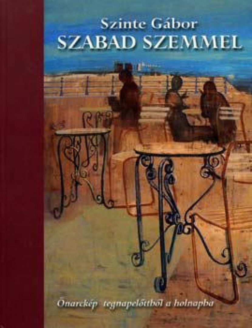 Szinte Gábor - Szabad szemmel [antikvár]