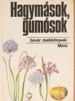 Dr. Priszter Szaniszló - Hagymások, gumósok [antikvár]