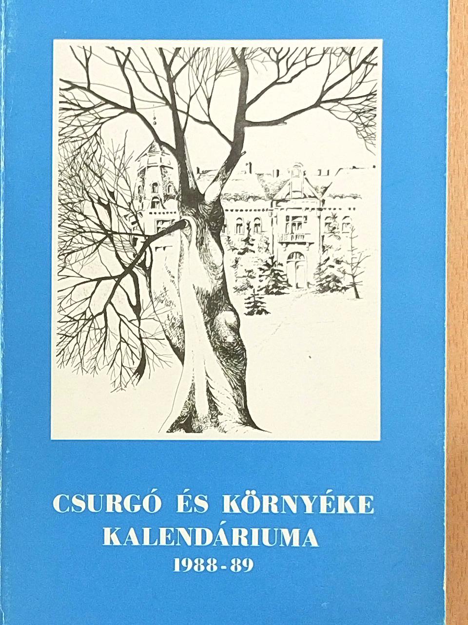 Antal Judit - Csurgó és környéke kalendáriuma 1988-89 [antikvár]