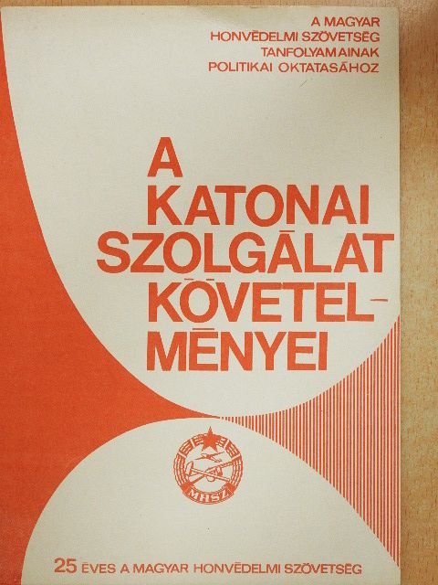Ifj. Palkó Sándor - A katonai szolgálat követelményei [antikvár]