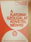 Ifj. Palkó Sándor - A katonai szolgálat követelményei [antikvár]