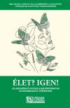 Vajda Márta[szerk.] - Élet? Igen!