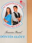 Francine Pascal - Döntés előtt [antikvár]