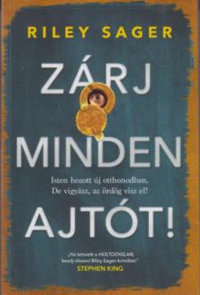 Riley Sager - Zárj minden ajtót! [antikvár]