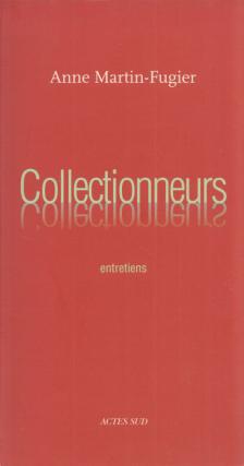 Anne Martin-Fugier - Collectionneurs [antikvár]
