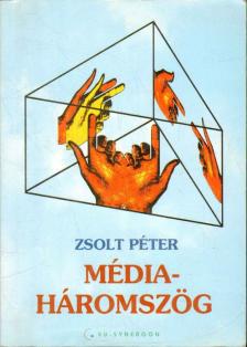 Zsolt Péter - Médiaháromszög [antikvár]