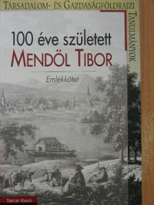 Antal Zoltán - 100 éve született Mendöl Tibor [antikvár]