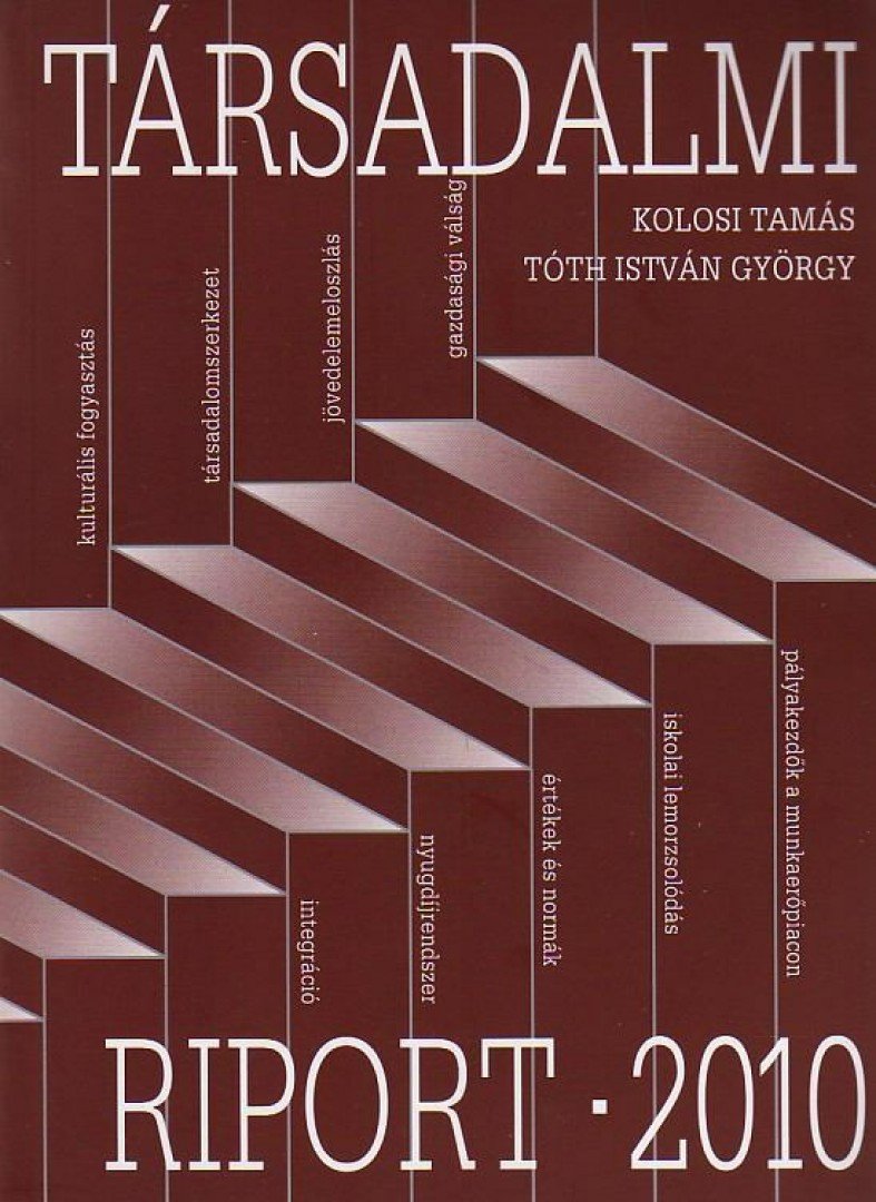 Tóth István György, Kolosi Tamás - Társadalmi riport 2010 [antikvár]
