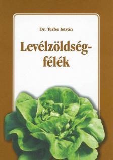 Dr. Terbe István - Levélzöldségfélék [antikvár]