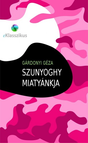 Gárdonyi Géza - Szunyoghy miatyánkja [eKönyv: epub, mobi]