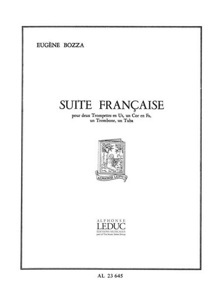 BOZZA, EUGENE - SUITE FRANCAISE POUR DEUX TROMPETTES EN UT, UN COR EN FA, UN TROMBONE, UN TUBA