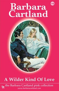 Barbara Cartland - A Wilder Kind of Love [eKönyv: epub, mobi]