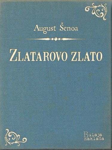 ©enoa August - Zlatarovo zlato [eKönyv: epub, mobi]
