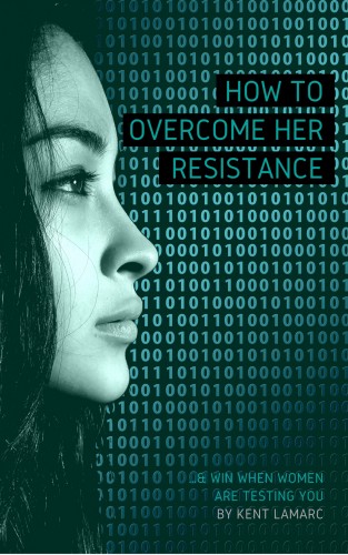 Lamarc Kent - How to Overcome Her Resistance [eKönyv: epub, mobi]