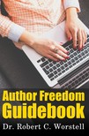 Worstell Robert C. - Author Freedom Guidebook [eKönyv: epub, mobi]