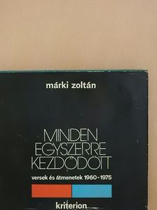 Márki Zoltán - Minden egyszerre kezdődött [antikvár]