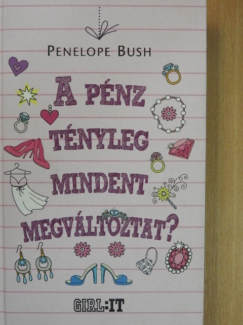 Penelope Bush - A pénz tényleg mindent megváltoztat? [antikvár]