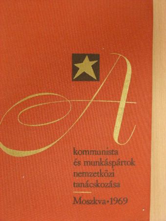 A kommunista és munkáspártok nemzetközi tanácskozása [antikvár]