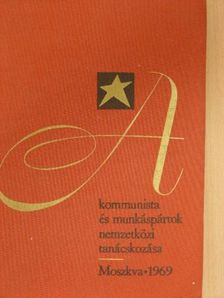 A kommunista és munkáspártok nemzetközi tanácskozása [antikvár]