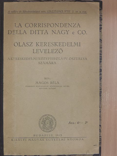Magos Béla - Olasz kereskedelmi levelező a kereskedelmi középiskola IV. osztálya számára [antikvár]