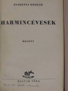 Zsadányi Oszkár - Harmincévesek [antikvár]