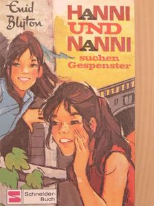 Enid Blyton - Hanni und Nanni suchen Gespenster [antikvár]