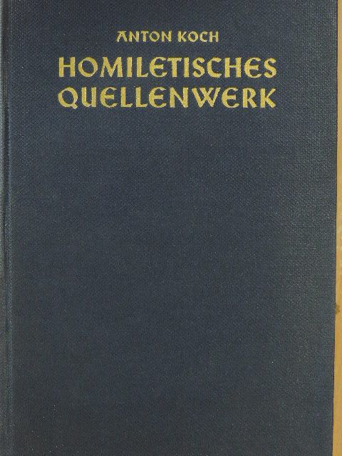 Anton Koch - Homiletisches Quellenwerk 7-8. [antikvár]