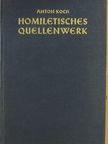 Anton Koch - Homiletisches Quellenwerk 7-8. [antikvár]