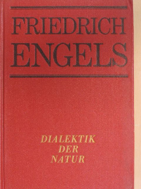 Friedrich Engels - Dialektik der Natur [antikvár]