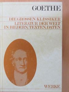 Johann Wolfgang Goethe - Johann Wolfgang Goethe Werke [antikvár]