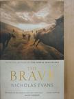 Nicholas Evans - The Brave [antikvár]