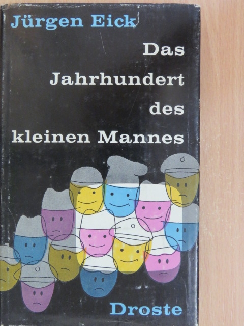 Jürgen Eick - Das Jahrhundert des kleinen Mannes [antikvár]