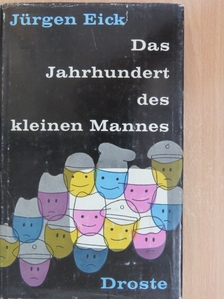 Jürgen Eick - Das Jahrhundert des kleinen Mannes [antikvár]