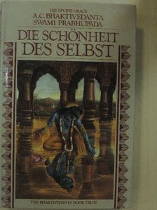 A. C. Bhaktivedanta Swami Prabhupáda - Die Schönheit des Selbst [antikvár]