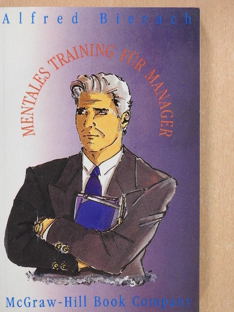 Alfred Bierach - Mentales Training Für Manager [antikvár]