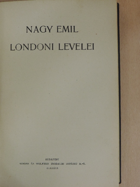 Nagy Emil - Nagy Emil londoni levelei [antikvár]