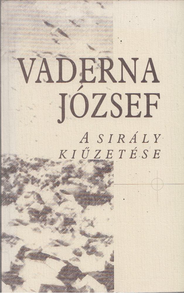 VADERNA JÓZSEF - A sirály kiűzetése [antikvár]