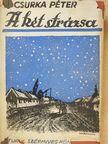 Csurka Péter - A két strázsa [antikvár]