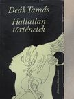 Deák Tamás - Hallatlan történetek [antikvár]