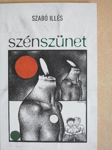 Szabó Illés - Szénszünet (dedikált példány) [antikvár]